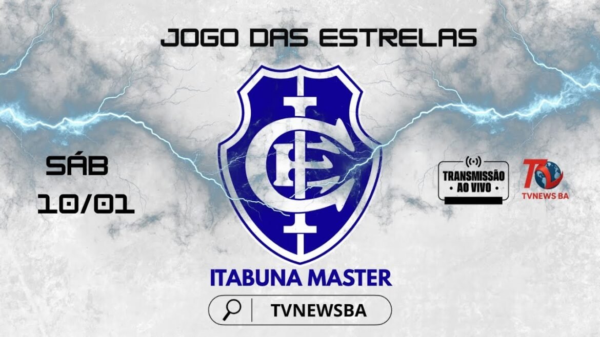 JOGO DAS ESTRELAS TIME MASTER DO ITABUNA EC. l AO VIVO COM IMAGENS