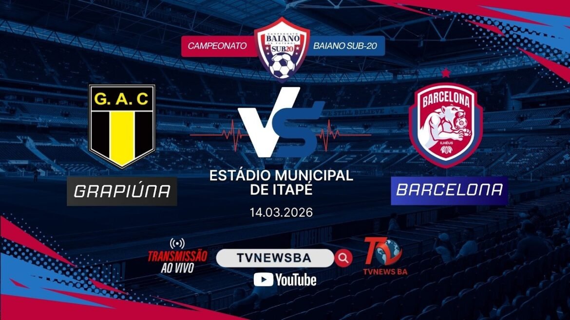 GRAPIÚNA X BARCELONA-BA | AO VIVO COM IMAGENS | #BaianãoNaTVNEWSBA SUB-20