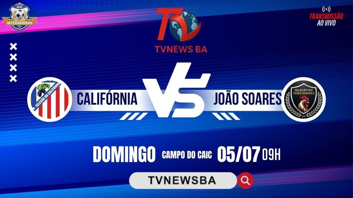 CALIFÓRNIA X JOÃO SOARES l AO VIVO | CAMPEONATO | INTERBAIRROS 2026 |