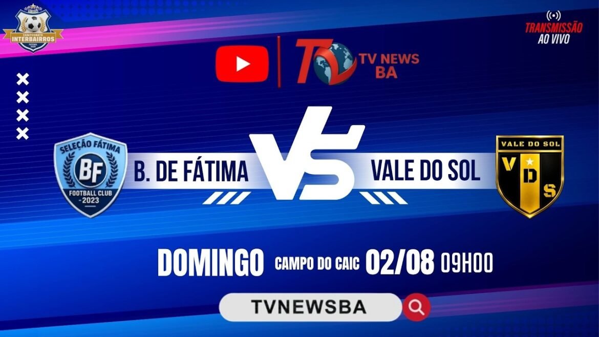 BAIRRO DE FÁTIMA X VALE DO SOL l AO VIVO | CAMPEONATO | INTERBAIRROS 2026 |